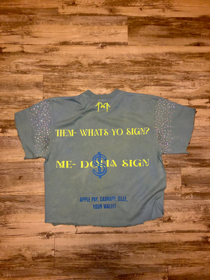 “Whats Yo Sign?” Shirt