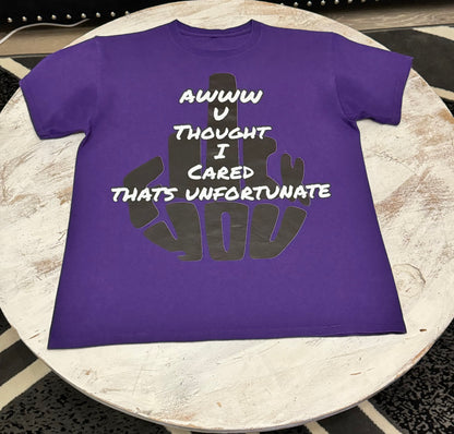 “U Thought I Cared” T-shirt (Multiple colors)