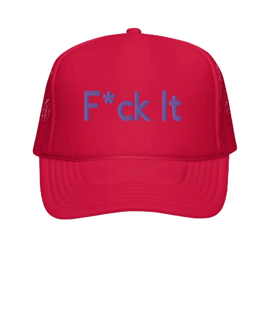 “F*ck It” Red Foam Trucker Cap (Multiple Colors)